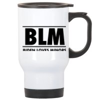 BLM Biden Loves Minors Stainless Steel Travel Mug