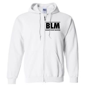 BLM Biden Loves Minors Full Zip Hoodie