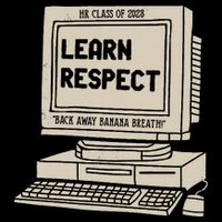 Banana Breath Learn Respect I think You Should Leave T-Shirt