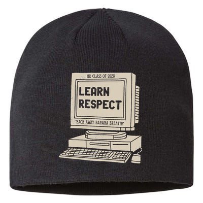 Banana Breath Learn Respect I think You Should Leave Sustainable Beanie