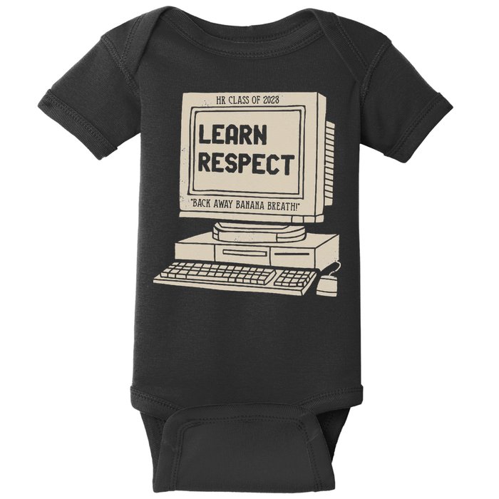 Banana Breath Learn Respect I think You Should Leave Baby Bodysuit