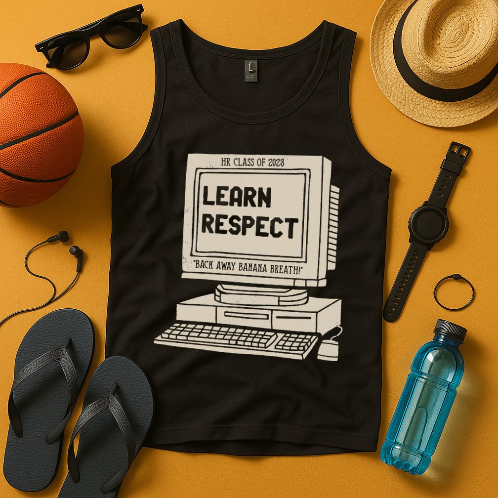 Banana Breath Learn Respect I think You Should Leave Tank Top