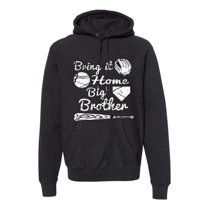 Big Brother Little Brother Baseball Bring It Home Premium Hoodie