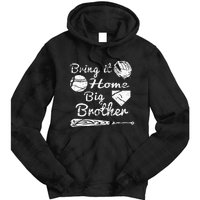 Big Brother Little Brother Baseball Bring It Home Tie Dye Hoodie