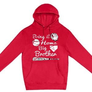 Big Brother Little Brother Baseball Bring It Home Premium Pullover Hoodie