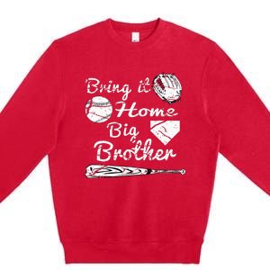 Big Brother Little Brother Baseball Bring It Home Premium Crewneck Sweatshirt