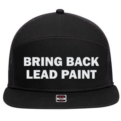 Bring Back Lead Paint Gen Z 7 Panel Mesh Trucker Snapback Hat