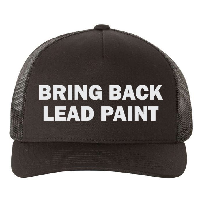 Bring Back Lead Paint Gen Z Yupoong Adult 5-Panel Trucker Hat