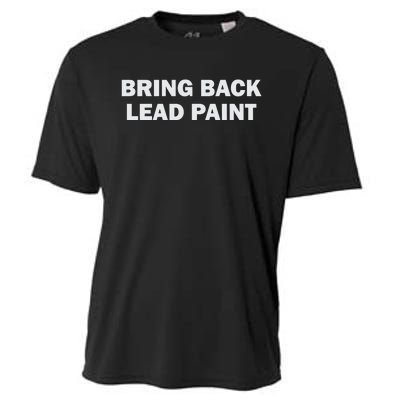 Bring Back Lead Paint Gen Z Cooling Performance Crew T-Shirt