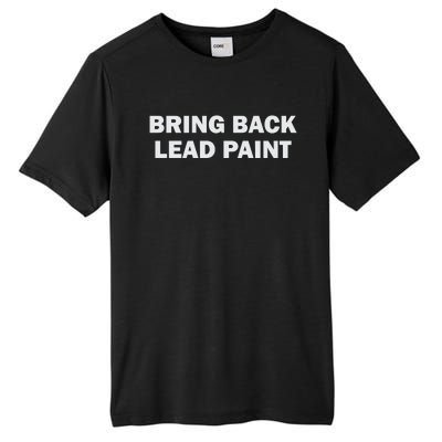 Bring Back Lead Paint Gen Z Tall Fusion ChromaSoft Performance T-Shirt