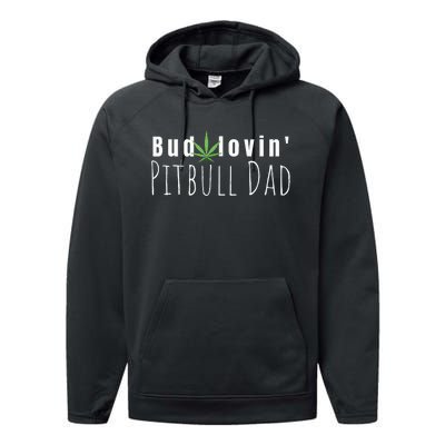 Best Bud Lovin Pitbull Dad Ever Funny Pitbull Owner Gift Performance Fleece Hoodie