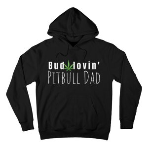 Best Bud Lovin Pitbull Dad Ever Funny Pitbull Owner Gift Hoodie