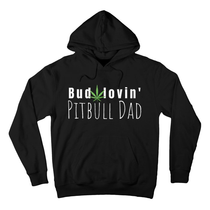 Best Bud Lovin Pitbull Dad Ever Funny Pitbull Owner Gift Hoodie