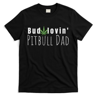 Best Bud Lovin Pitbull Dad Ever Funny Pitbull Owner Gift T-Shirt
