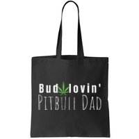 Best Bud Lovin Pitbull Dad Ever Funny Pitbull Owner Gift Tote Bag