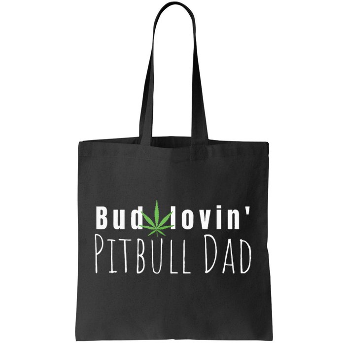 Best Bud Lovin Pitbull Dad Ever Funny Pitbull Owner Gift Tote Bag