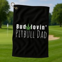 Best Bud Lovin Pitbull Dad Ever Funny Pitbull Owner Gift Golf Towel