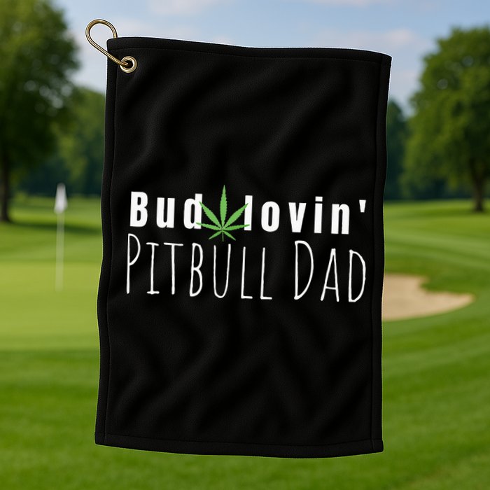 Best Bud Lovin Pitbull Dad Ever Funny Pitbull Owner Gift Golf Towel