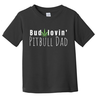 Best Bud Lovin Pitbull Dad Ever Funny Pitbull Owner Gift Toddler T-Shirt