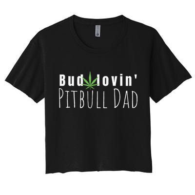 Best Bud Lovin Pitbull Dad Ever Funny Pitbull Owner Gift Crop Top