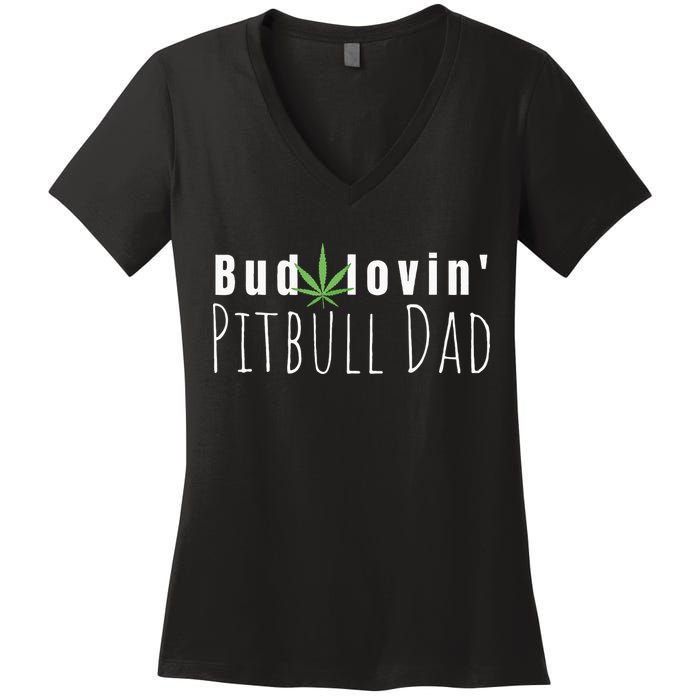 Best Bud Lovin Pitbull Dad Ever Funny Pitbull Owner Gift Women's V-Neck T-Shirt