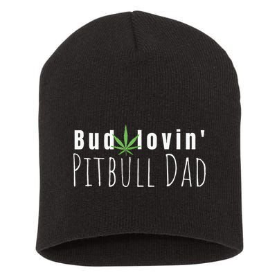 Best Bud Lovin Pitbull Dad Ever Funny Pitbull Owner Gift Short Acrylic Beanie