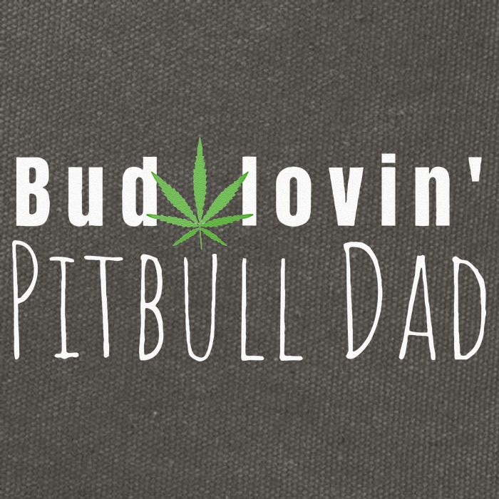 Best Bud Lovin Pitbull Dad Ever Funny Pitbull Owner Gift Cotton Canvas Backpack