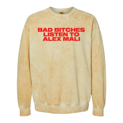 Bad Bitches Listen To Alex Mali Colorblast Crewneck Sweatshirt