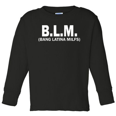 Blm Bang Latina Milfs Toddler Long Sleeve Shirt