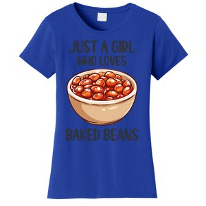 Baked Beans Lovers Gift Just A Who Loves Baked Beans Gift Women's T-Shirt