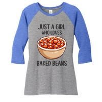 Baked Beans Lovers Gift Just A Who Loves Baked Beans Gift Women's Tri-Blend 3/4-Sleeve Raglan Shirt