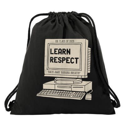 Banana Breath Learn Respect I Think You Should Leave Drawstring Bag