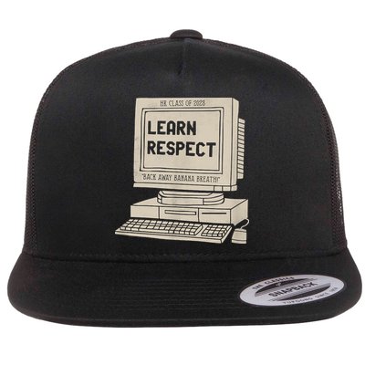 Banana Breath Learn Respect I Think You Should Leave Flat Bill Trucker Hat