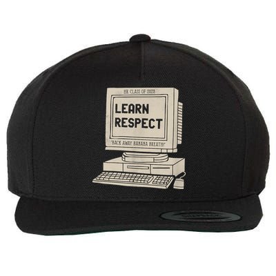 Banana Breath Learn Respect I Think You Should Leave Wool Snapback Cap
