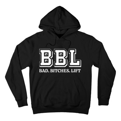 Bad Bitches Lift Hoodie