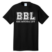 Bad Bitches Lift Tall T-Shirt