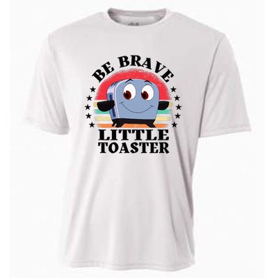 Be Brave Little Toaster Positive Classic 80s And 90s Retro Cooling Performance Crew T-Shirt