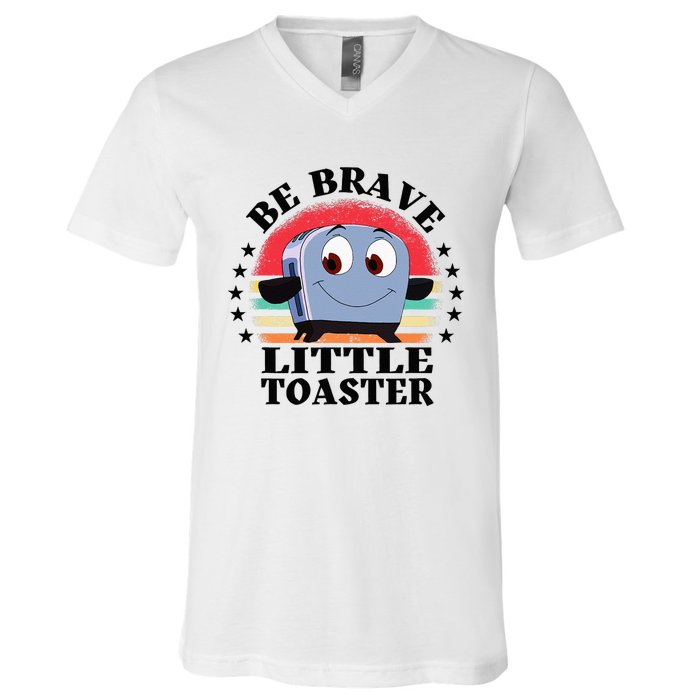 Be Brave Little Toaster Positive Classic 80s And 90s Retro V-Neck T-Shirt