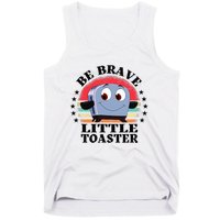 Be Brave Little Toaster Positive Classic 80s And 90s Retro Tank Top