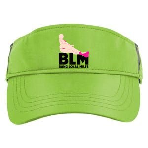 BLM Bang Local Milfs Funny Sexy Milf Quote Adult Drive Performance Visor