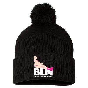 BLM Bang Local Milfs Funny Sexy Milf Quote Pom Pom 12in Knit Beanie