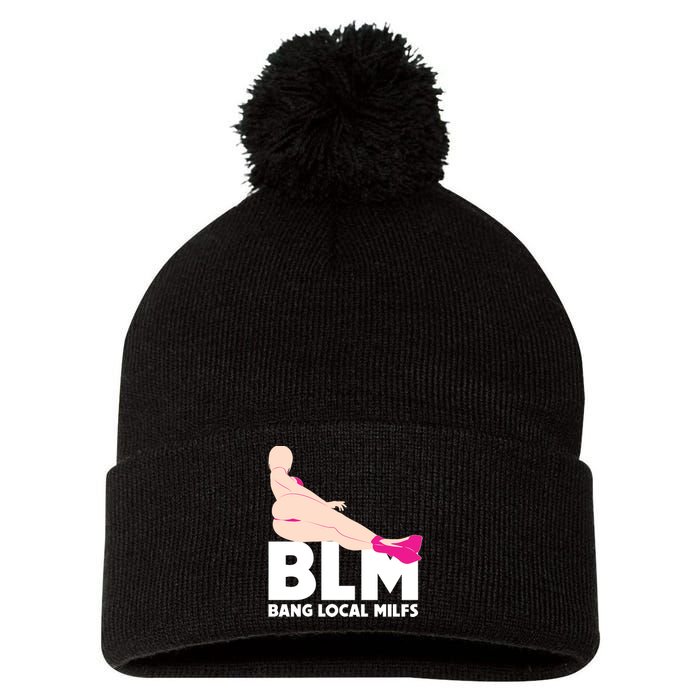 BLM Bang Local Milfs Funny Sexy Milf Quote Pom Pom 12in Knit Beanie