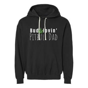 Best Bud Lovin Pitbull Dad Ever Funny Pitbull Owner Gift Garment-Dyed Fleece Hoodie