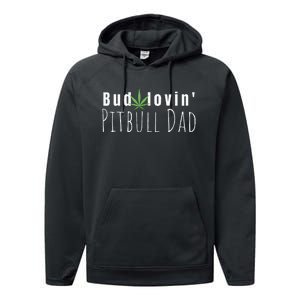 Best Bud Lovin Pitbull Dad Ever Funny Pitbull Owner Gift Performance Fleece Hoodie