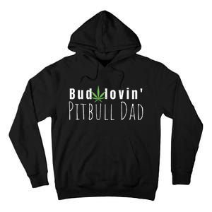 Best Bud Lovin Pitbull Dad Ever Funny Pitbull Owner Gift Tall Hoodie