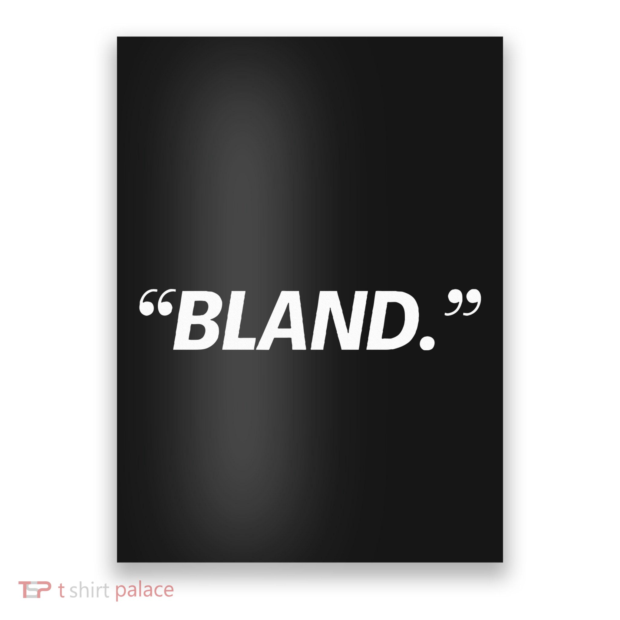 Bland Poster