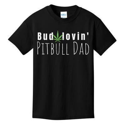 Best Bud Lovin Pitbull Dad Ever Funny Pitbull Owner Gift  Kids T-Shirt