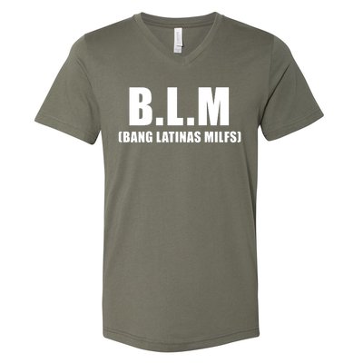 B.L.M Bang Latina Milfs Adult Humor Funny Sarcasm Quote V-Neck T-Shirt