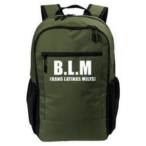 B.L.M Bang Latina Milfs Adult Humor Funny Sarcasm Quote Daily Commute Backpack