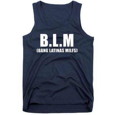 B.L.M Bang Latina Milfs Adult Humor Funny Sarcasm Quote Tank Top